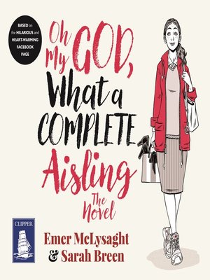cover image of Oh My God, What a Complete Aisling